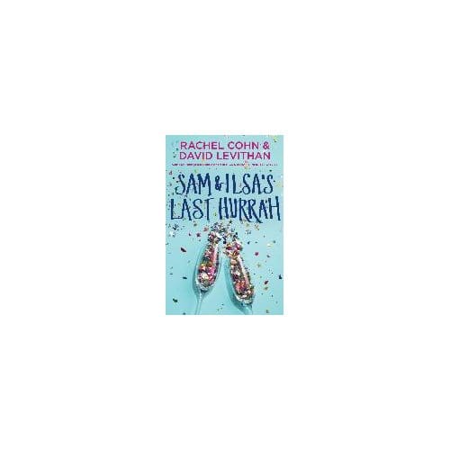 Sam & Ilsa's Last Hurrah - Rachel Cohn