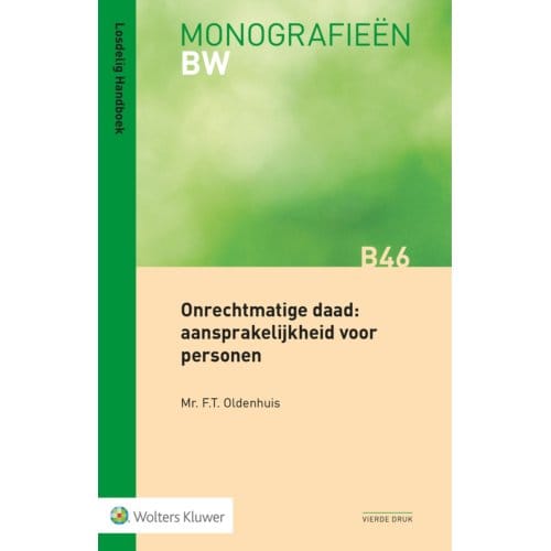 Onrechtmatige Daad: Aansprakelijkheid Voor Personen - F.T. Oldenhuis