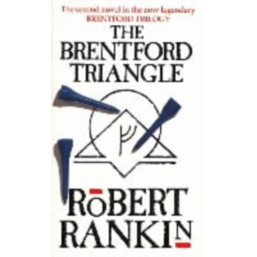 The Brentford Triangle - Robert Rankin