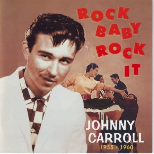 Rock Baby, Rock It - Johnny Carroll