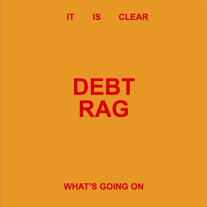 Debt Rag - It Is Clear What's Going On (LP)