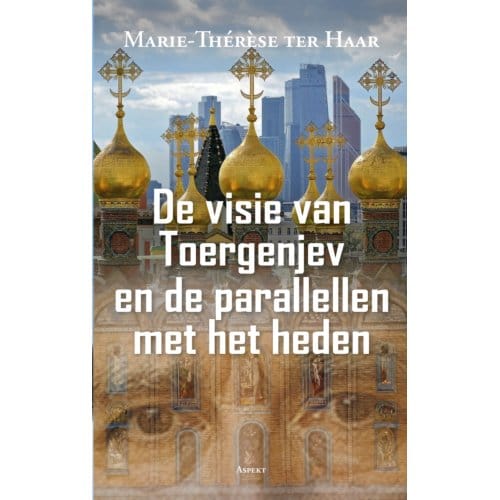 De Visie Van Toergenjev En De Parallellen Met Het Heden - Marie-Thérèse ter Haar
