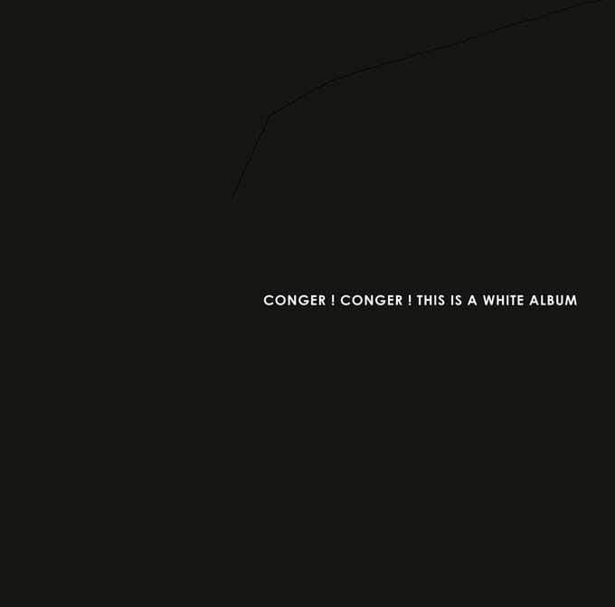 Conger! Conger! - This Is A White Album (LP) (Limited Edition)