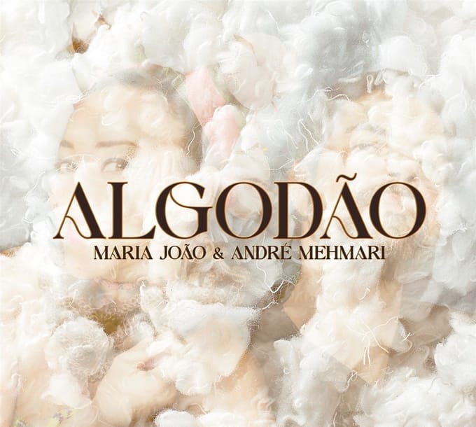 Maria João & André Mehmari - Algodao (CD)