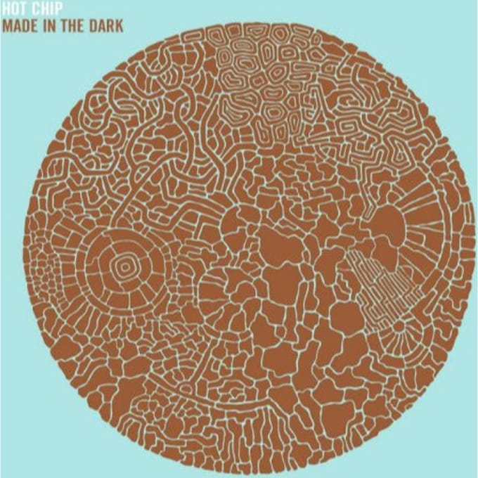 Made In The Dark - Hot Chip
