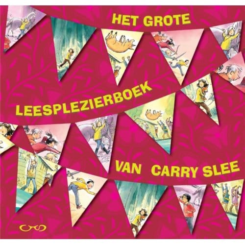 Het Grote Leesplezierboek Van Carry Slee - Carry Slee