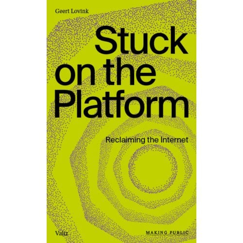 Stuck On The Platform - Making Public - Geert Lovink