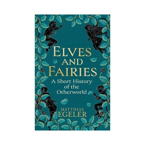 Elves And Fairies - Matthias Egeler