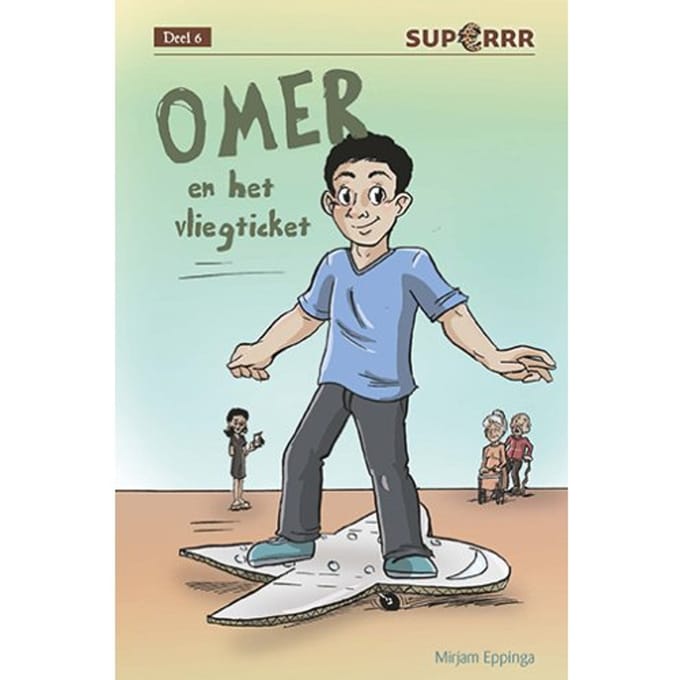 Omer En Het Vliegticket - Superrr - Mirjam Eppinga