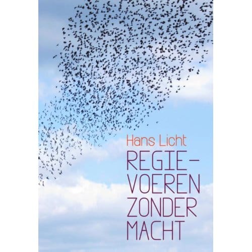 Regievoering Zonder Macht - Hans Licht