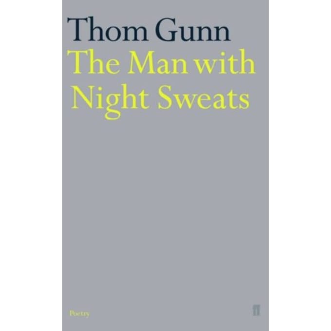 The Man With Night Sweats - Thom Gunn