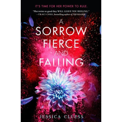 A Sorrow Fierce And Falling (Kingdom On Fire, Book Three) - Jessica Cluess