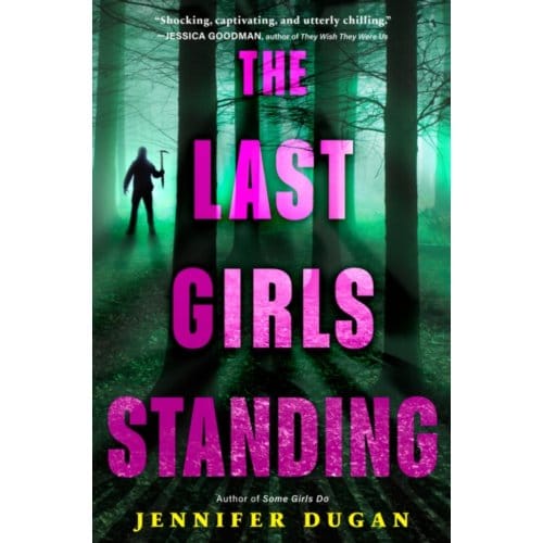 The Last Girls Standing - Dugan, Jennifer