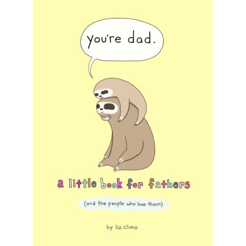 You’re Dad - Liz Climo