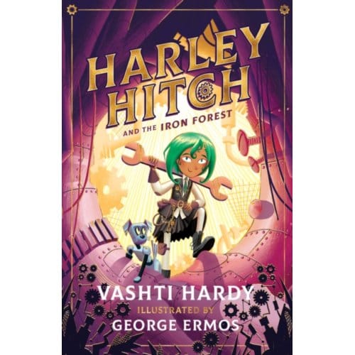Harley Hitch And The Iron Forest - Harley Hitch - Vashti Hardy