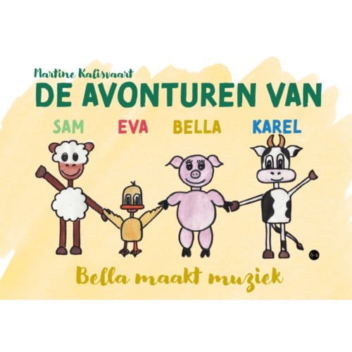 De Avonturen Van Sam, Eva, Bella En Karel - Martine Kalisvaart
