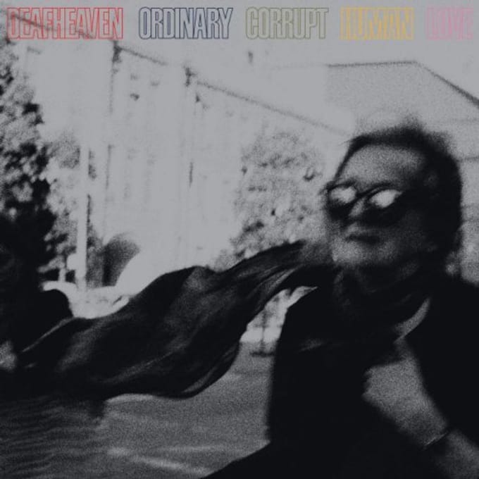 Ordinary Corrupt Human Love -Hq- - Deafheaven