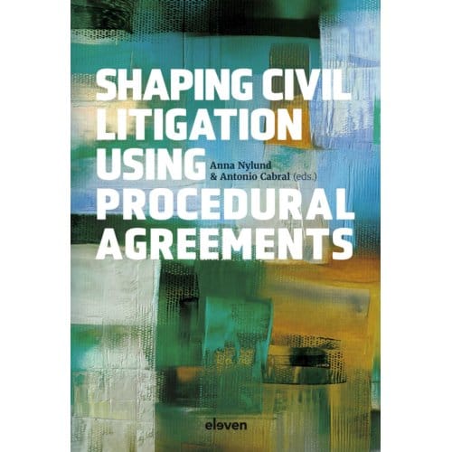 Shaping Civil Litigation Using Procedural Agreements - Antonio Cabral