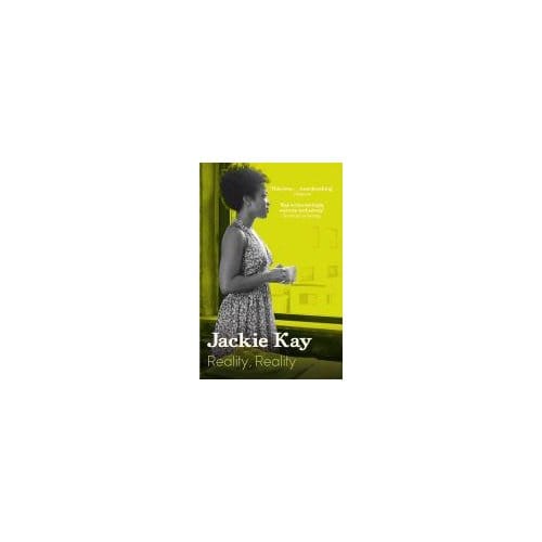 Reality, Reality - Jackie Kay
