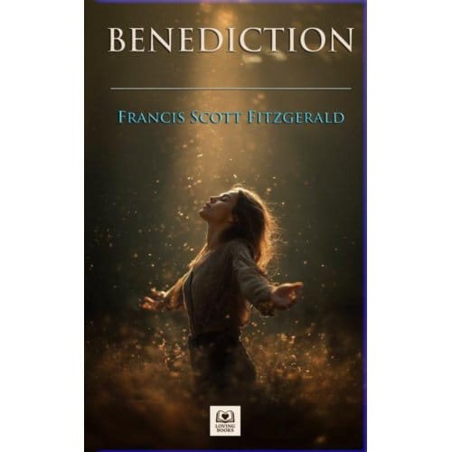 Benediction - Francis Scott Fitzgerald
