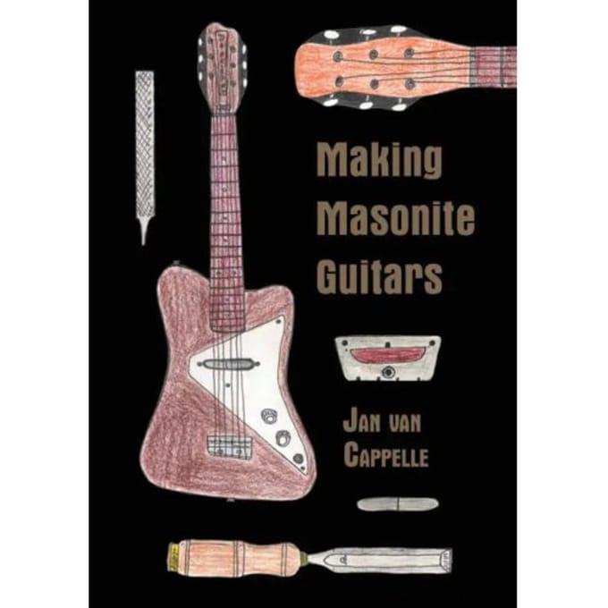 Making Masonite Guitars - Jan van Cappelle