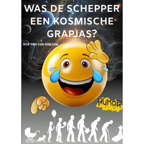 Was De Schepper Een Kosmische Grapjas? - Rob Van den Boezem