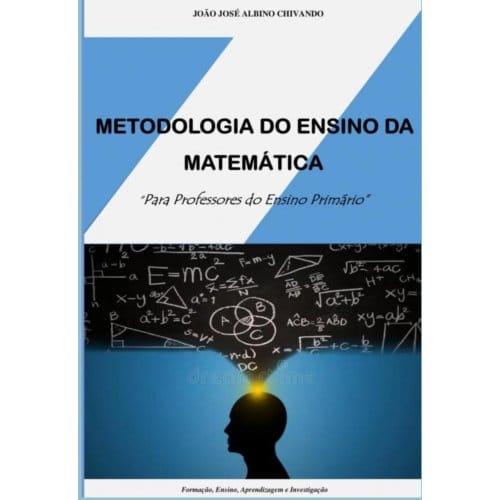 Metodologia Do Ensino Da Matemática - João José Albino Chivando