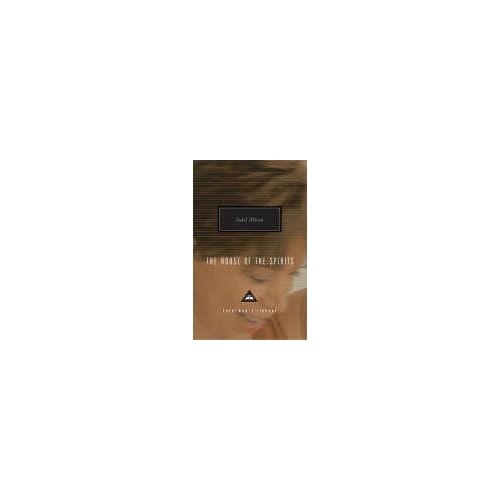 The House Of The Spirits - Everyman’s Library Contemporary Classics - Isabel Allende