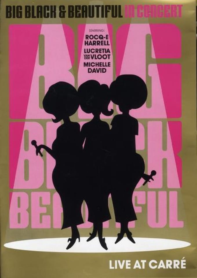 Big, Black & Beautiful - Live At CarrÉ