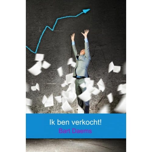Ik Ben Verkocht! - Bart Daems