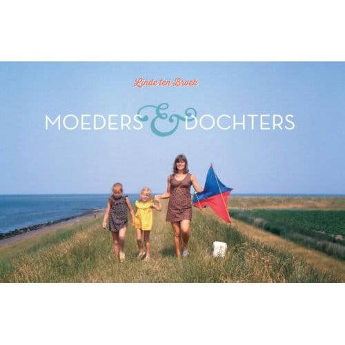 Moeders & Dochters - Linde ten Broek