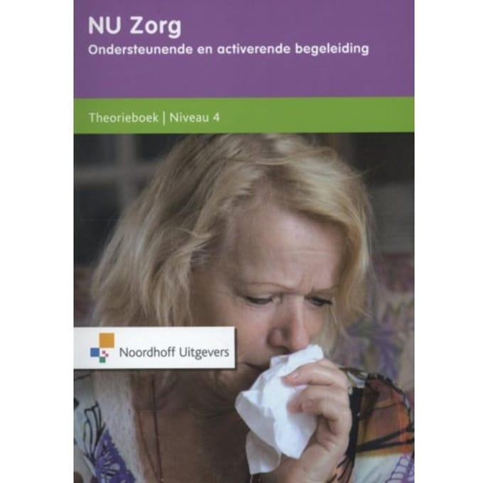 Ondersteunende En Activerende Begeleiding / Niveau 4 / Theorieboek - Nu Zorg