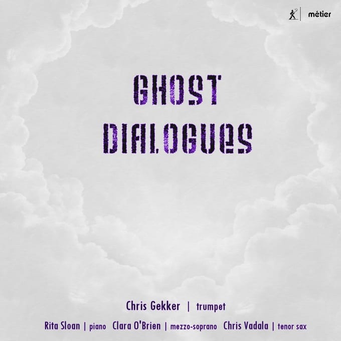 C Gekker & C Vadala & C O'brien & R Sloan - Ghost Dialogues (CD)