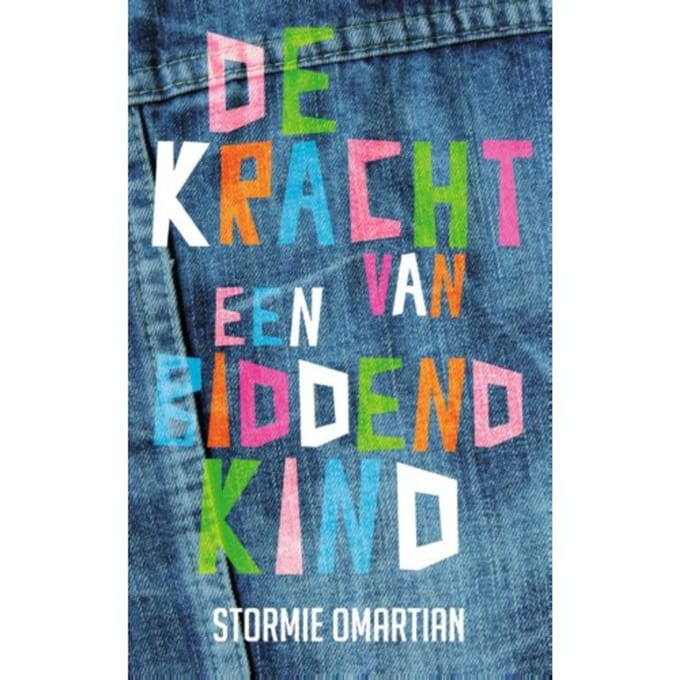 De Kracht Van Een Biddend Kind - Stormie Omartian