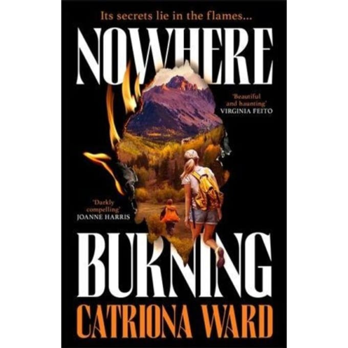 Nowhere Burning - Catriona Ward
