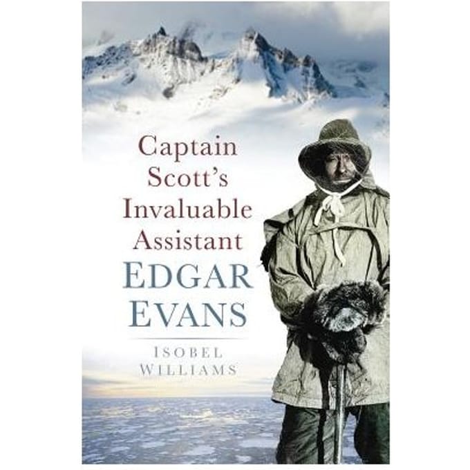 Captain Scott's Invaluable Assistant - Isobel Williams