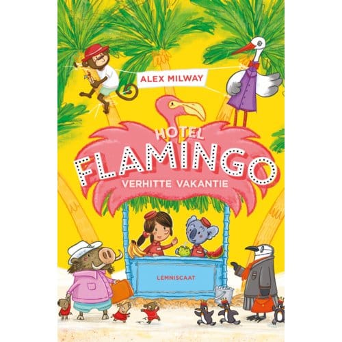 Verhitte Vakantie - Hotel Flamingo - Alex Milway