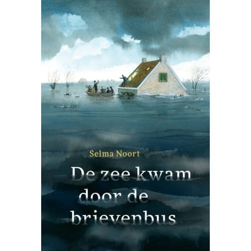 De Zee Kwam Door De Brievenbus - Selma Noort