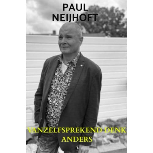 Vanzelfsprekend Denk Anders - Paul Neijhoft