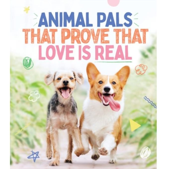 Animal Pals That Prove That Love Is Real - Smith Street Books