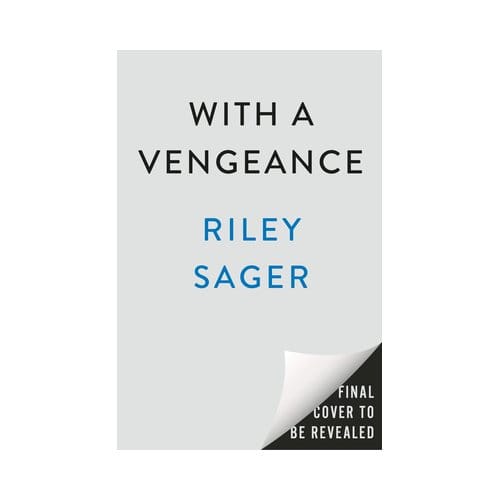 With A Vengeance - Riley Sager