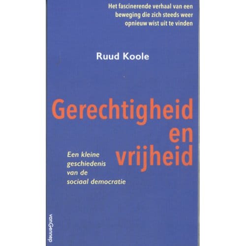 Gerechtigheid En Vrijheid - Ruud Koole