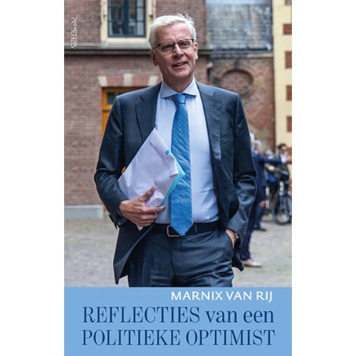 Reflecties Van Een Politieke Optimist - Marnix van Rij