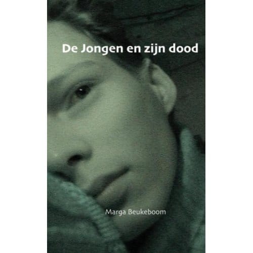 De Jongen En Zijn Dood & Kanker Natuurlijk Anders - Marga Beukeboom