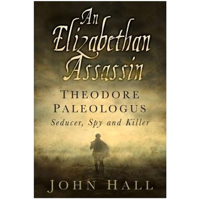 An Elizabethan Assassin - John Hall