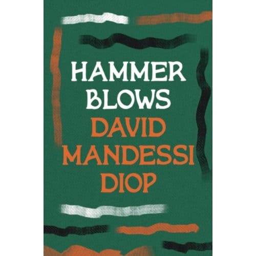Hammer Blows - Diop, David Mandessi