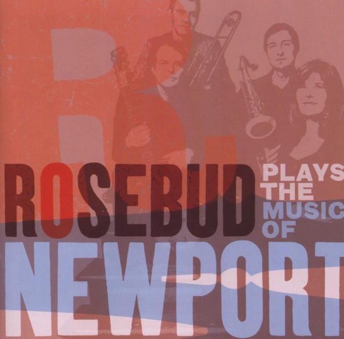 Rosebud Plays The Music Of Newport (CD)