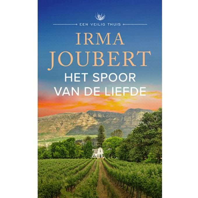 Het Spoor Van De Liefde - Een Veilig Thuis - Irma Joubert