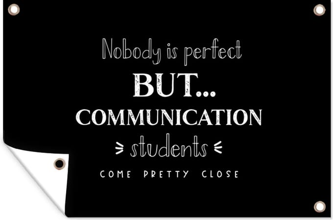 Tuinposters buiten Quote - Studenten - Communication - 90x60 cm - Tuindoek