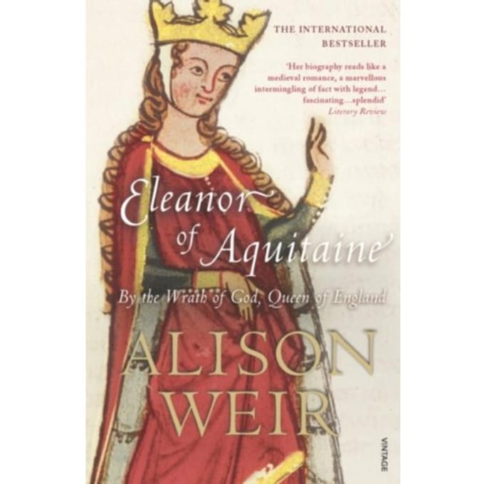 Eleanor Of Aquitaine - Alison Weir